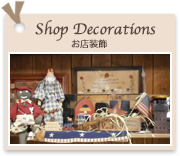 Decoration for shop
お店装飾